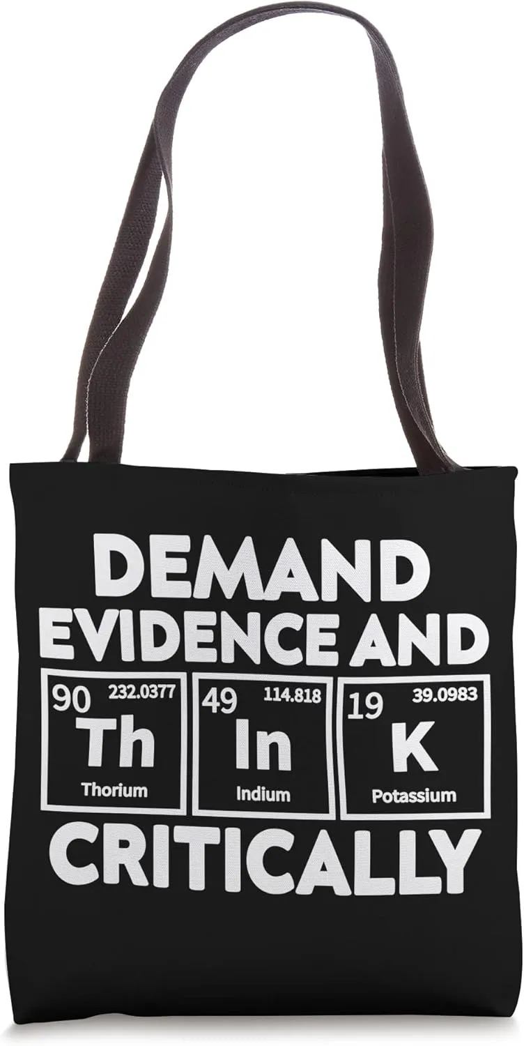 Demand Evidence And Think Critically Science Periodic Table Tote Bag