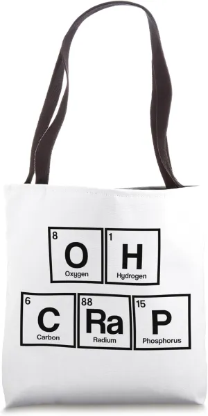 Funny Periodic Table Oh Crap Science Scientist Nerd Tote Bag