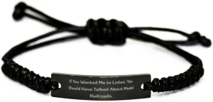 Love Model Railroads Gifts, If You Wanted Me to Listen, You Should Have, Perfect Birthday Black Rope Bracelet from Friends, Model Trains, Train Set, Toy Train, Train Set, Electric Train Set, HO Scale