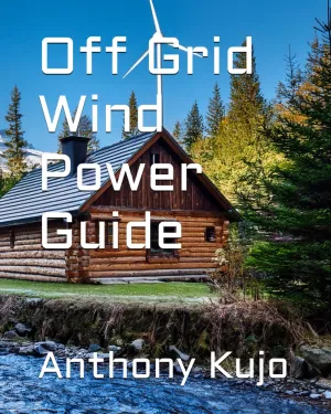 Off Grid Wind Power Guide (Off Grid Power Solutions; Solar Wind Hydro) Paperback – Large Print, September 6, 2024