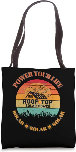 Power your life Rooftop solar power design Tote Bag