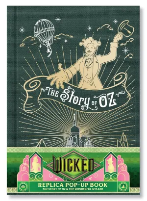 Wicked: The Story of Oz & the Wonderful Wizard: Replica Pop-Up Hardcover – Pop up, December 10, 2024