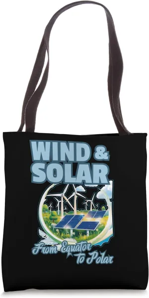 WIND&SOLAR from Equator to Polar clean energy global warming Tote Bag