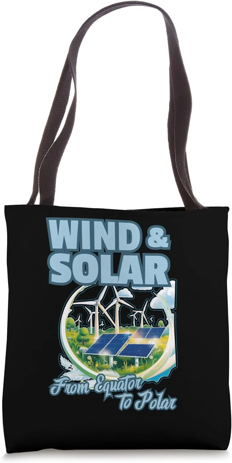 WIND&SOLAR from Equator to Polar clean energy global warming Tote Bag